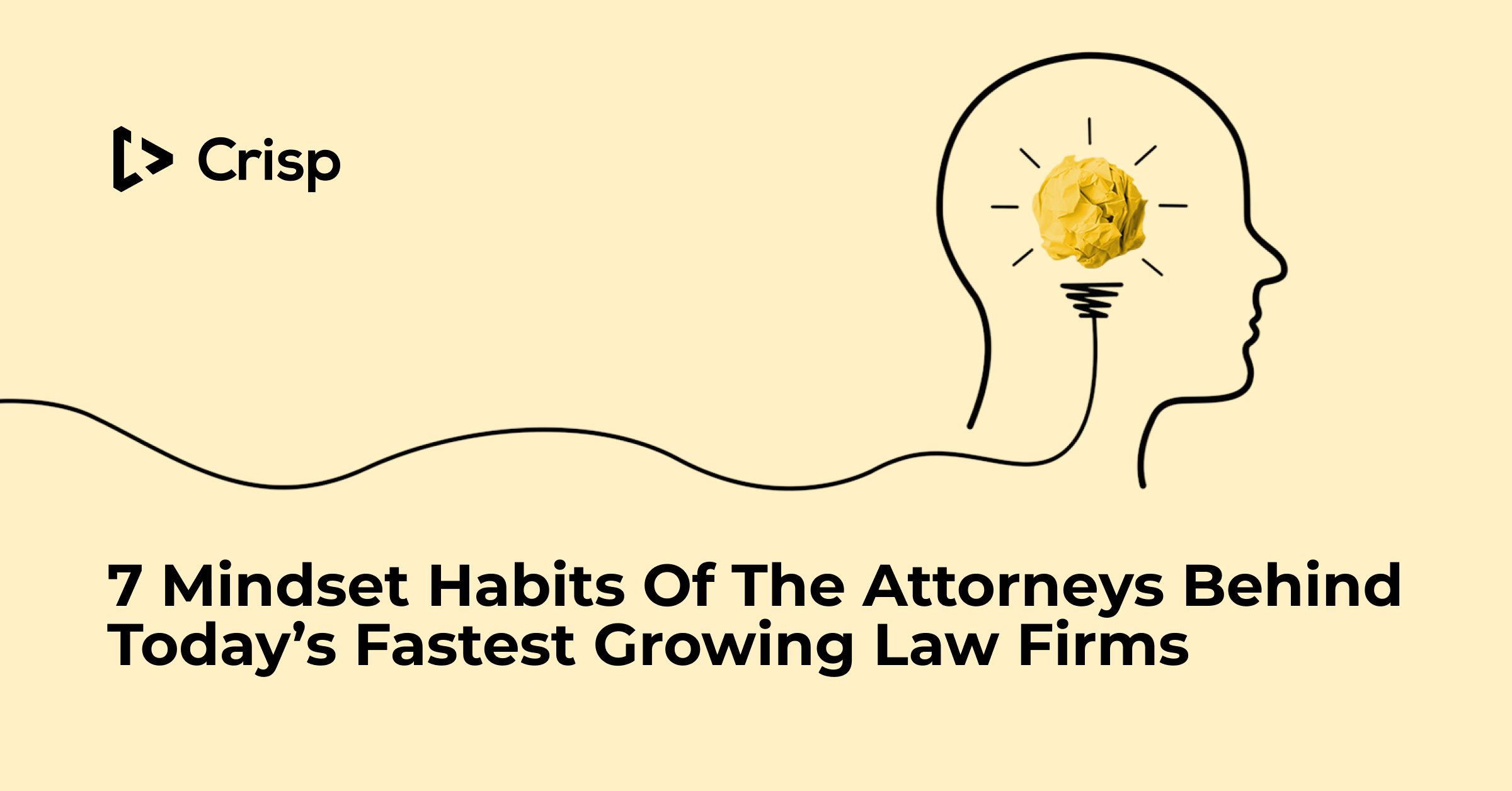 7 Mindset Habits of the Attorneys Behind Today’s Fastest Growing Law Firms