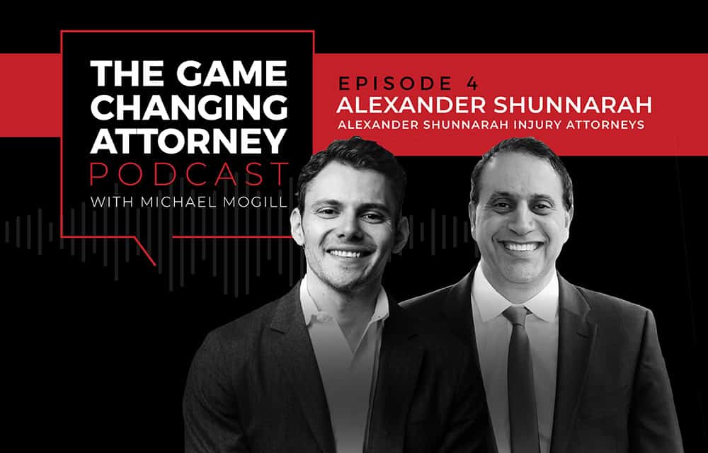 The Game Changing Attorney Podcast - Alexander Shunnarah 2