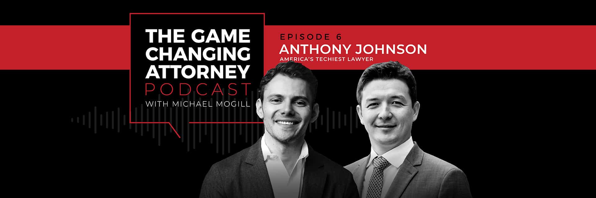 Anthony Johnson on The Game Changing Attorney Podcast Desktop