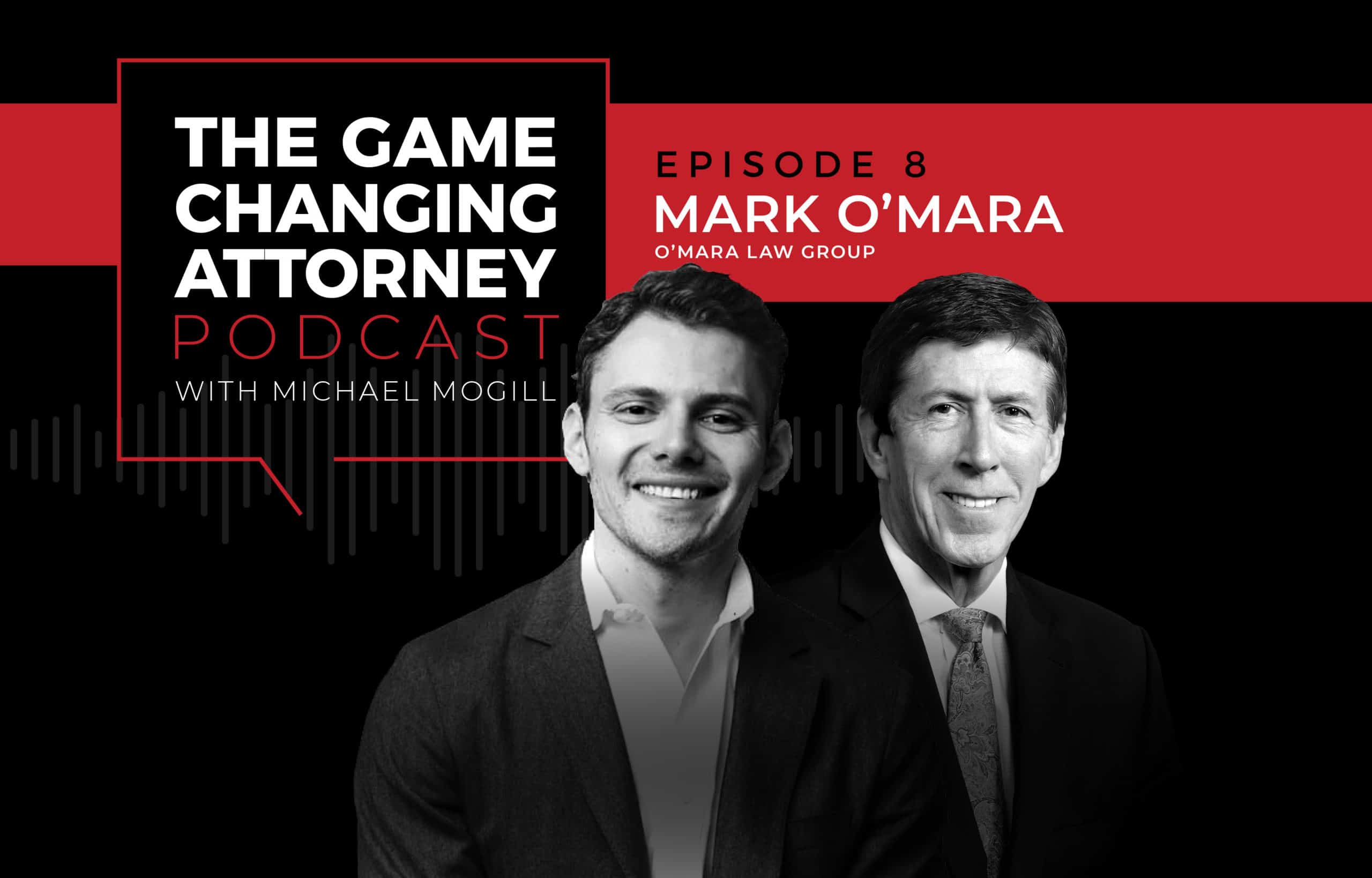 Mark O'Mara - The Game Changing Attorney Podcast - Mobile