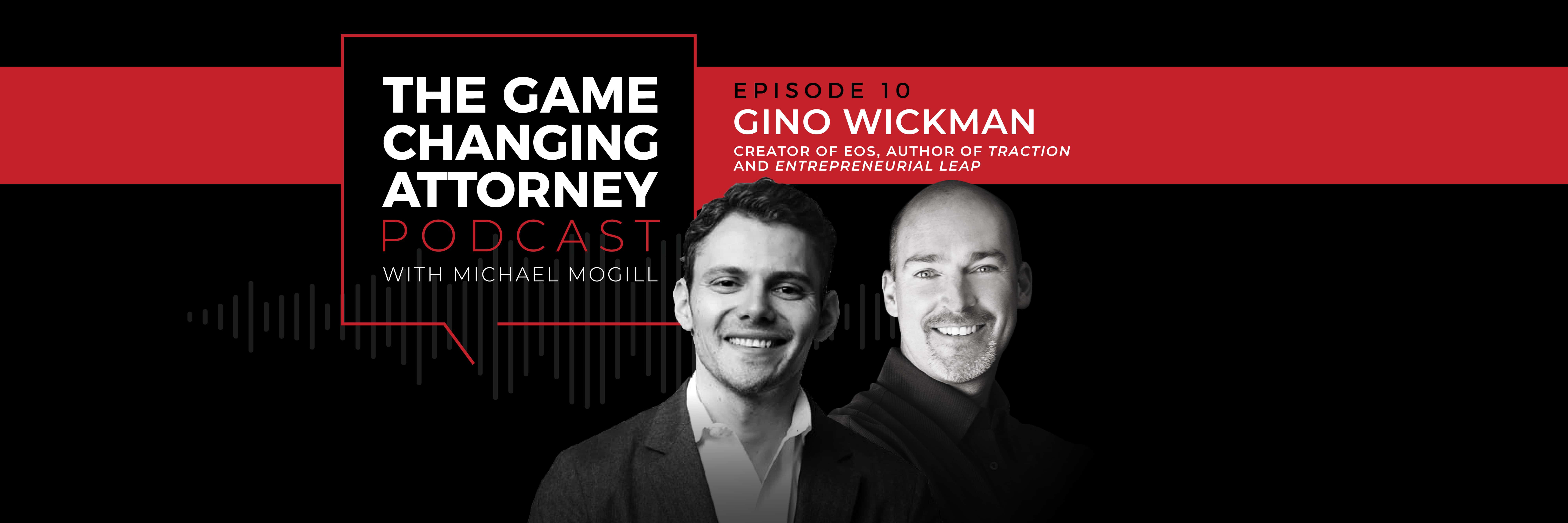 Gino Wickman - The Game Changing Attorney Podcast - Desktop