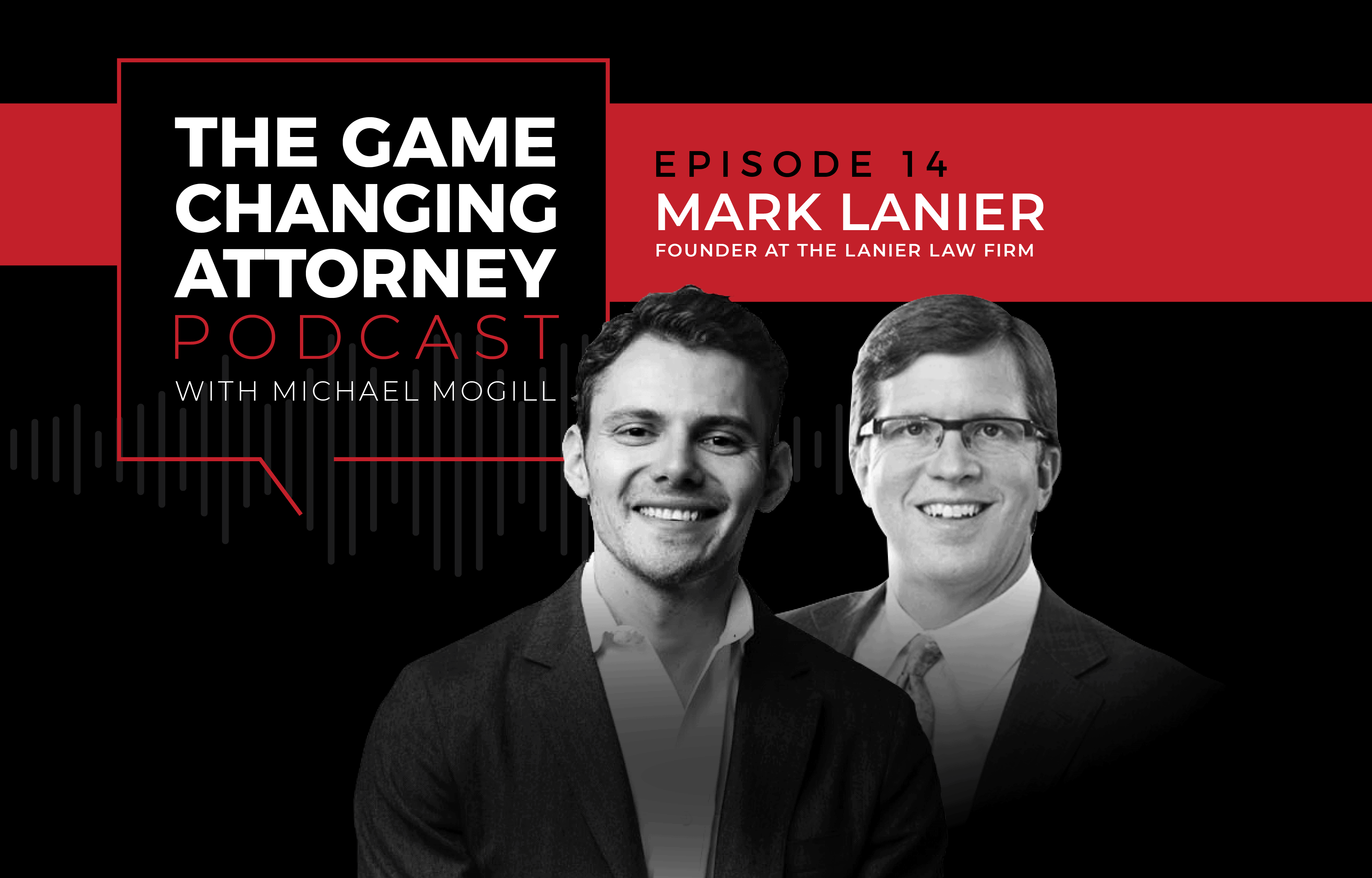 Mark Lanier - The Game Changing Attorney Podcast - Mobile