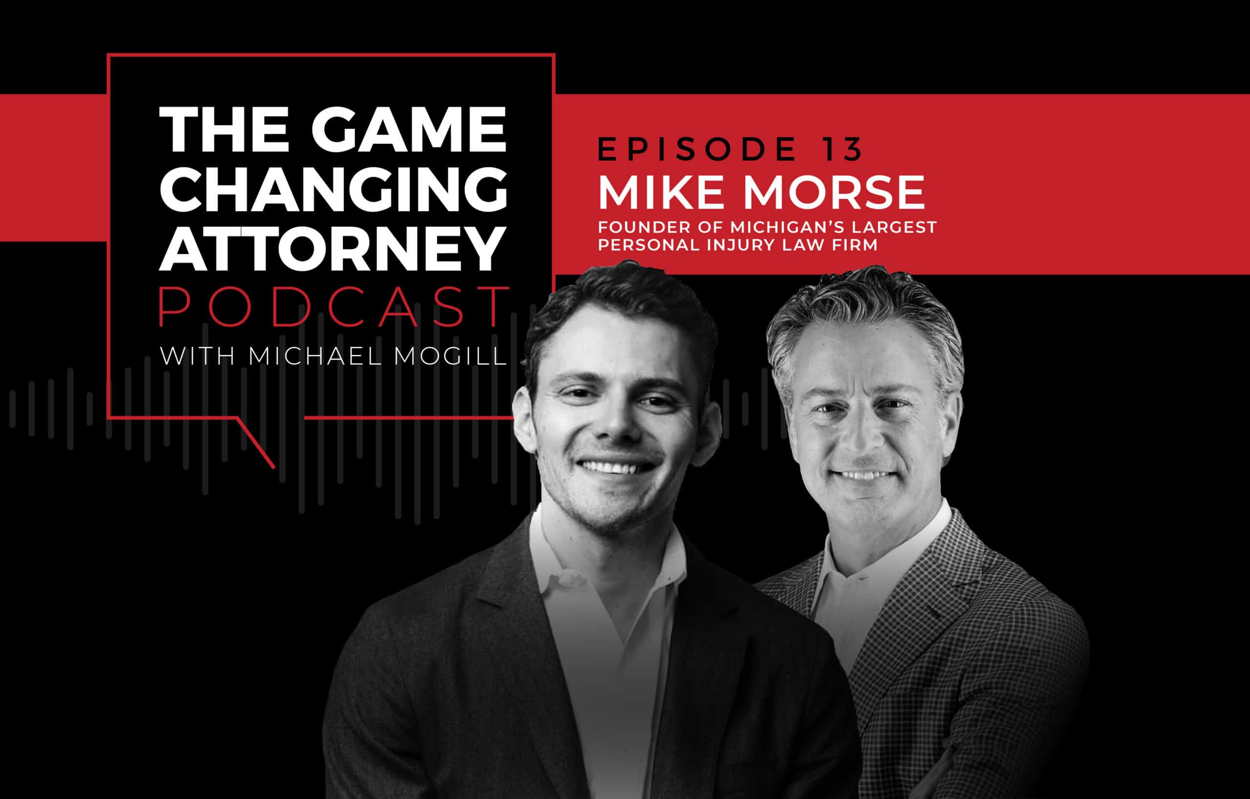 Mike Morse - The Game Changing Attorney Podcast - Mobile