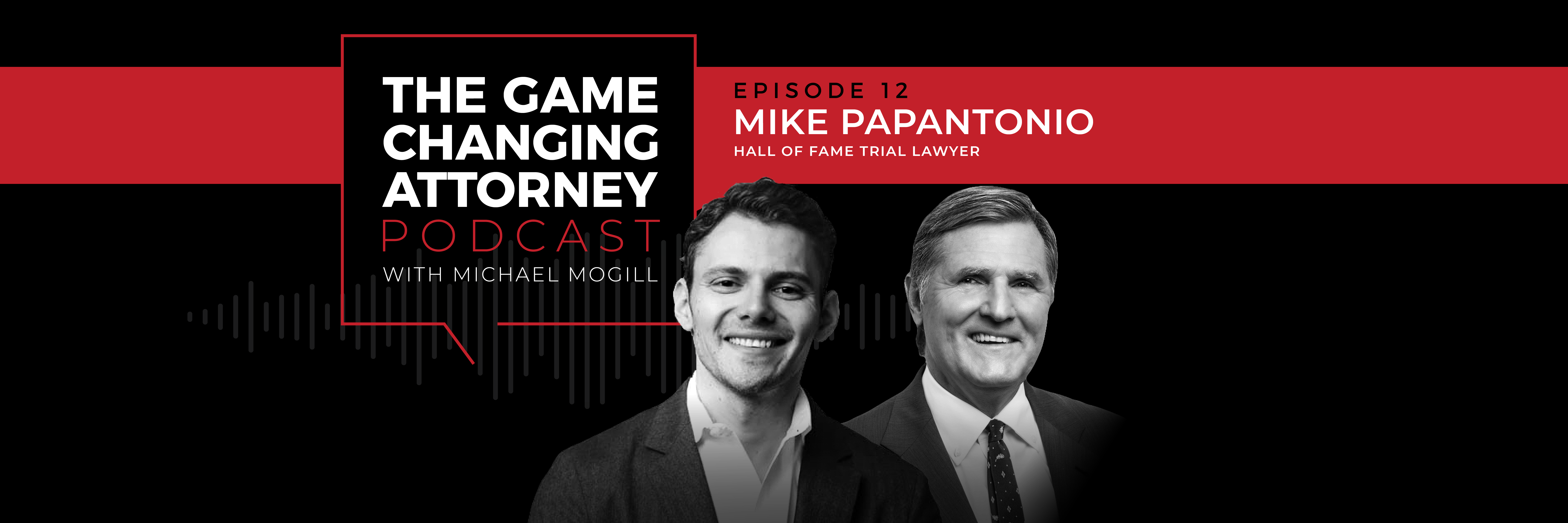 Mike Papantonio - The Game Changing Attorney Podcast - Desktop