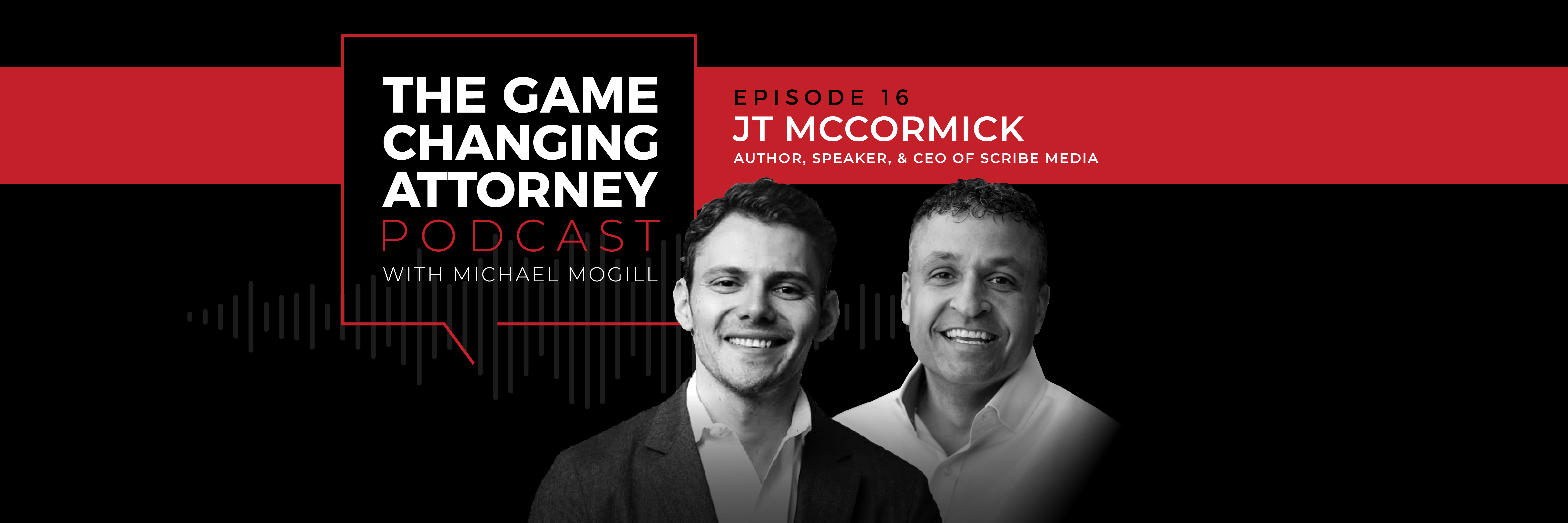 JT McCormick - The Game Changing Attorney Podcast - Desktop