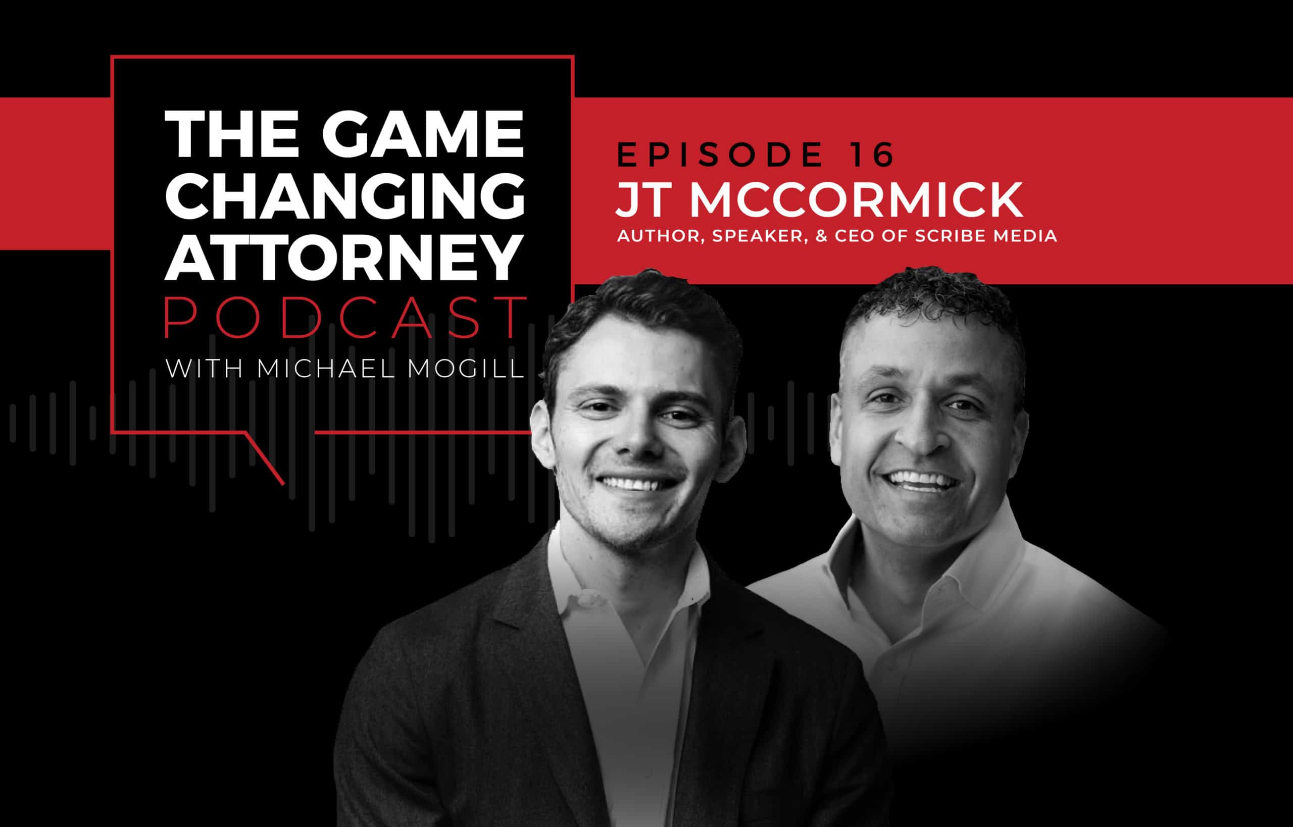 JT McCormick - The Game Changing Attorney Podcast - Mobile