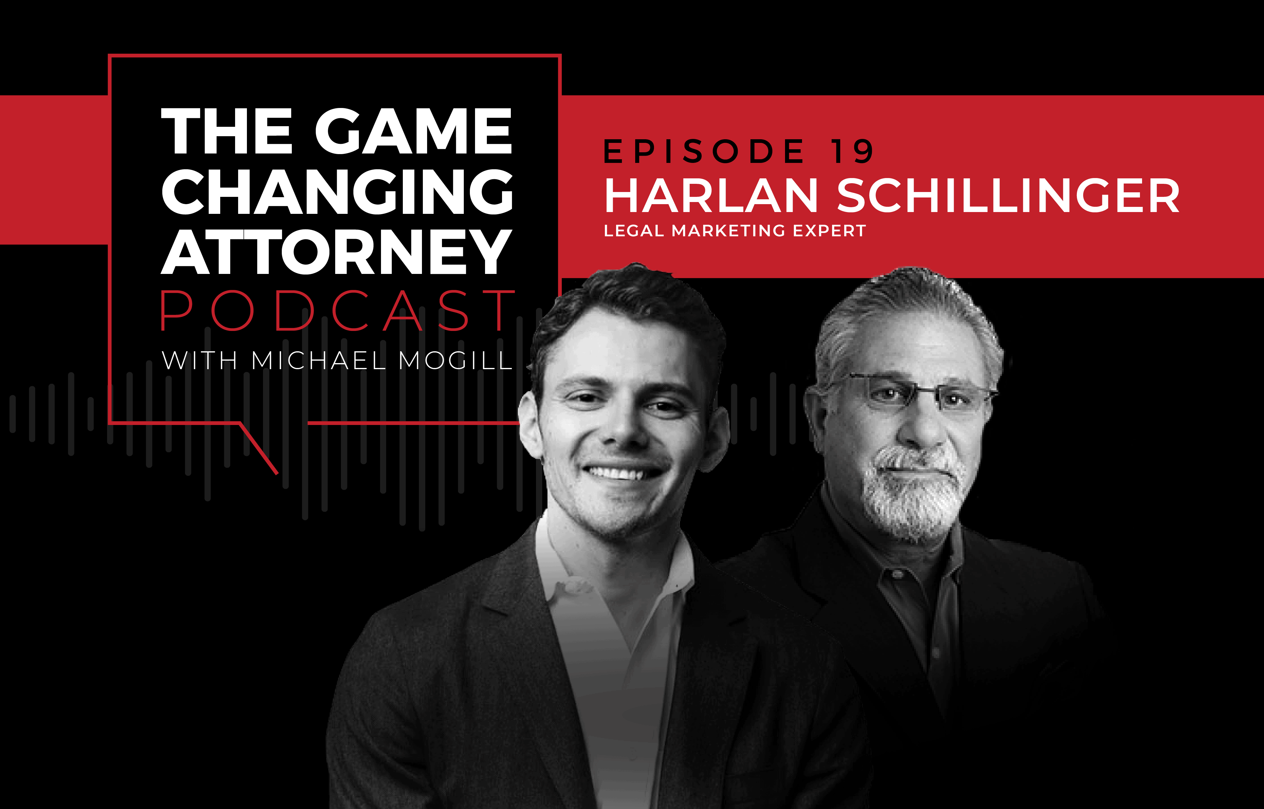 Harlan Schillinger - The Game Changing Attorney Podcast - Mobile