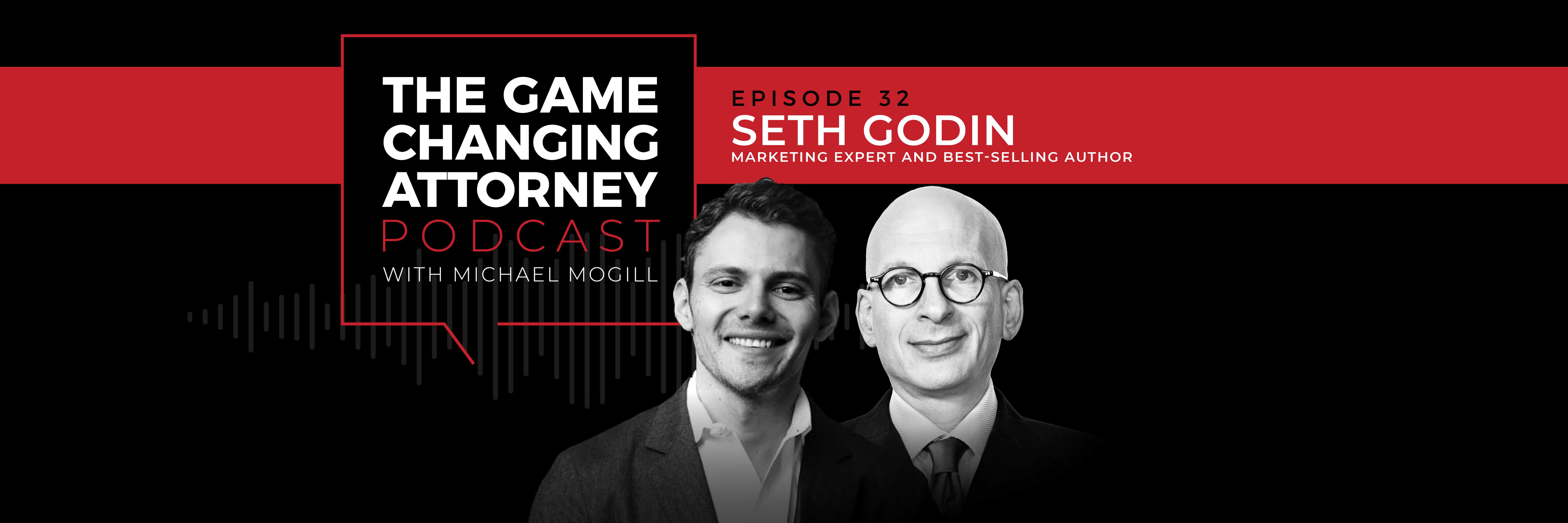 Seth Godin - The Game Changing Attorney Podcast - Desktop