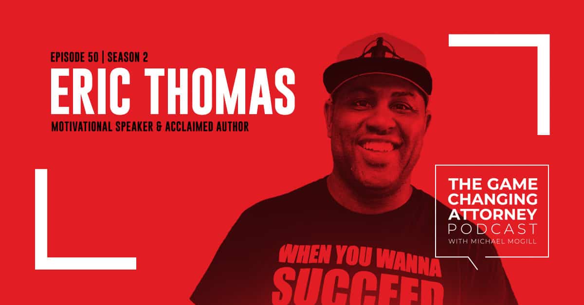 EPISODE 50 — Eric Thomas — The Secret to Success