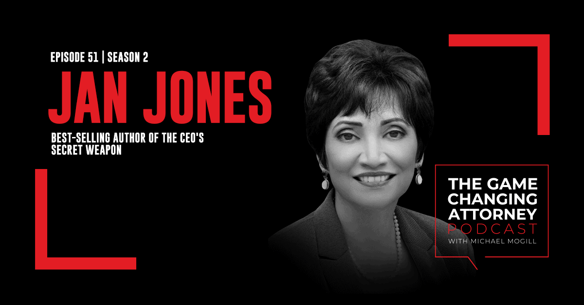 EPISODE 51 — Jan Jones — The CEO’s Secret Weapon: How Great Leaders and Their Assistants Maximize Productivity and Effectiveness