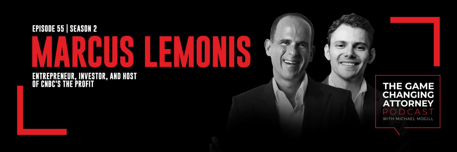 Marcus Lemonis - The Game Changing Attorney Podcast - Desktop