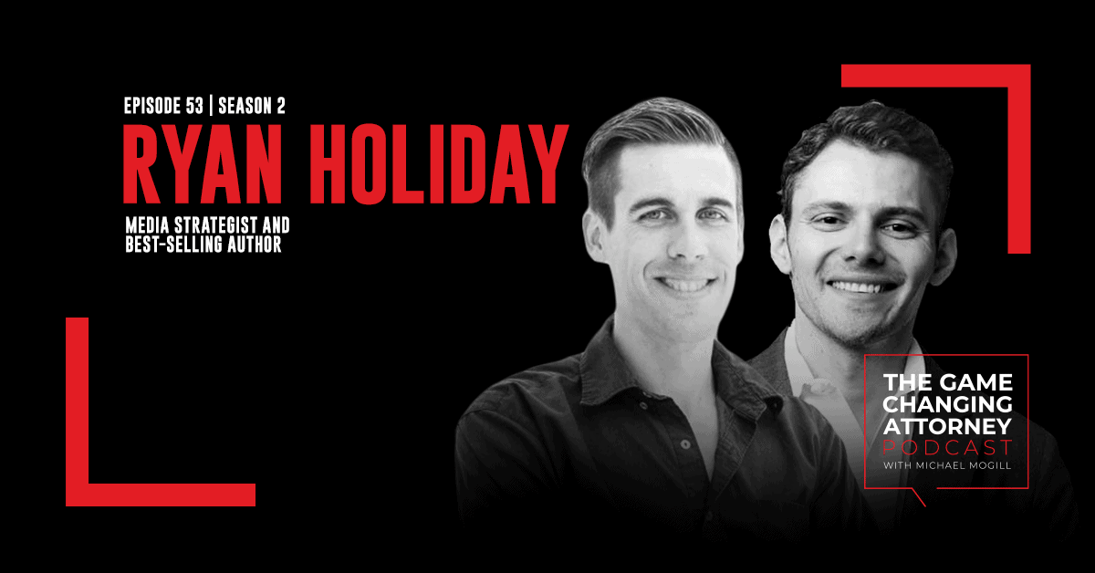 EPISODE 53 — Ryan Holiday — The Obstacle is the Way