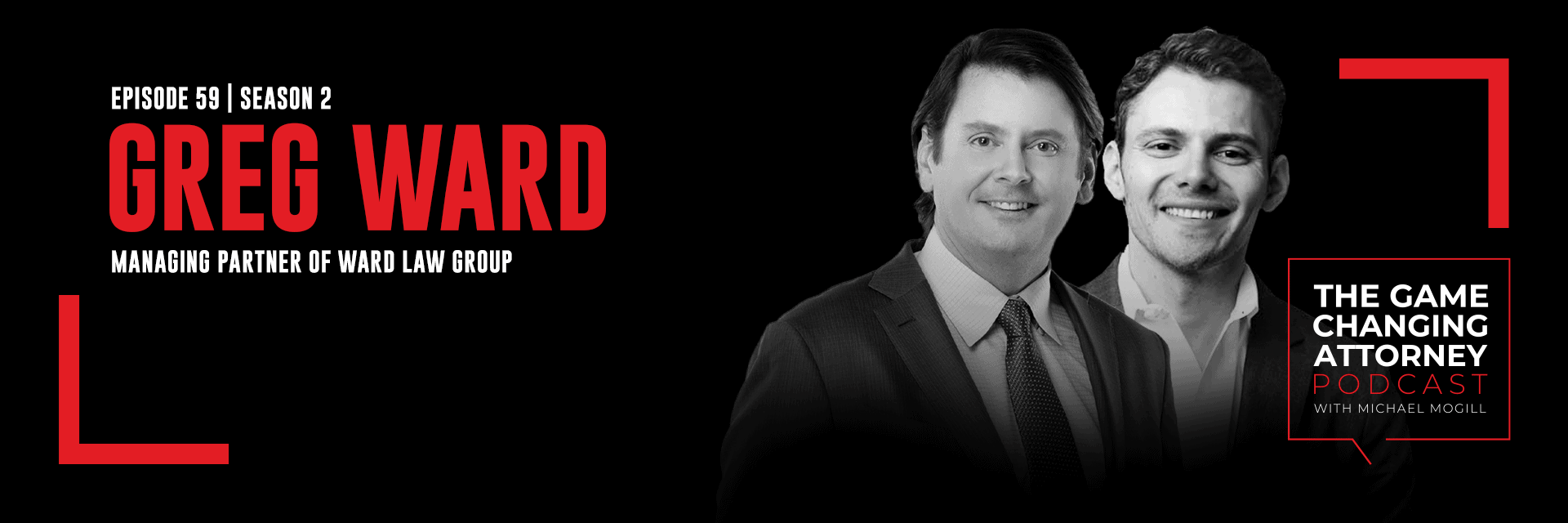 Greg Ward - The Game Changing Attorney Podcast - Desktop