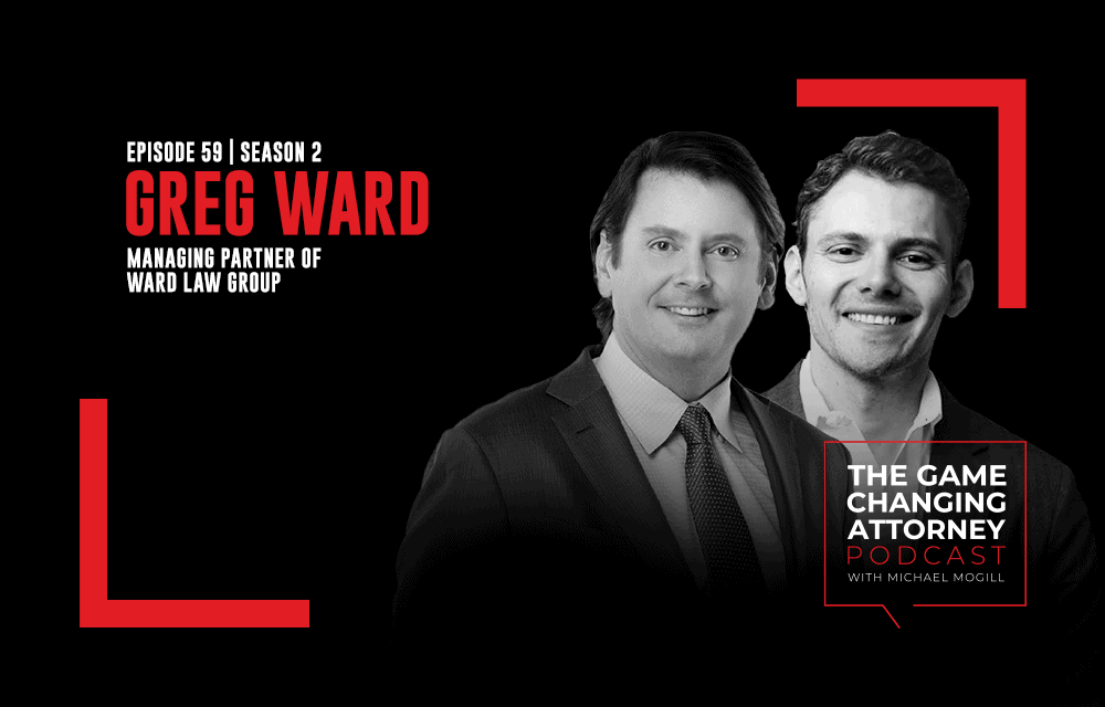 Greg Ward - The Game Changing Attorney Podcast - Mobile