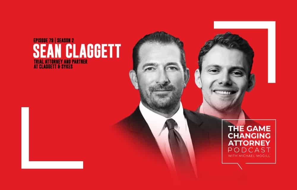 Sean Claggett - The Game Changing Attorney Podcast - Mobile