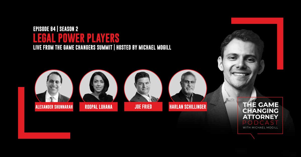 Episode 84 — Legal Power Players: LIVE from the Game Changers Summit 3