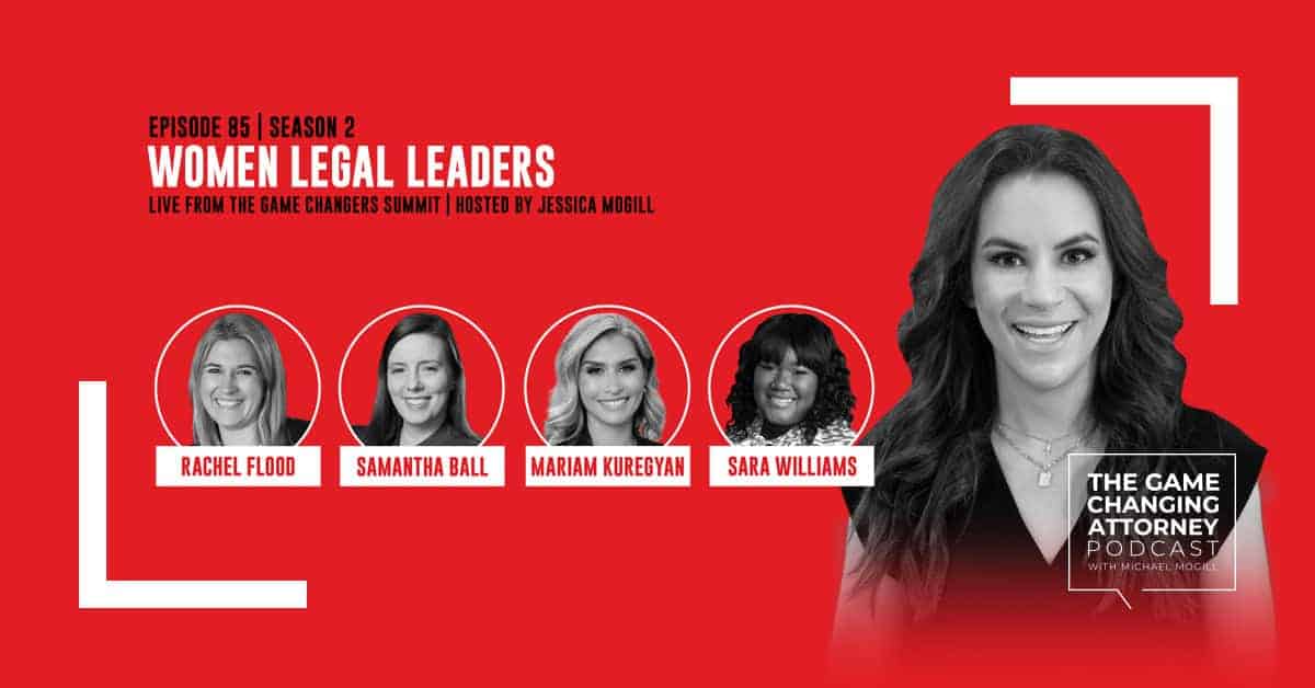 Episode 85 — Women Legal Leaders: LIVE from the Game Changers Summit 3
