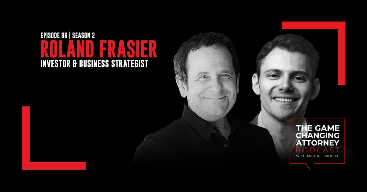 Episode 86 — Roland Frasier — The Secret to Scale: How to Grow Your Business