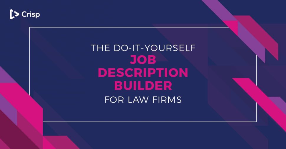 The Do It Yourself Job Description Builder for Law Firms