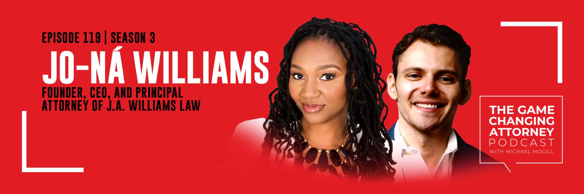 The Game Changing Attorney Podcast: Jo-Ná Williams