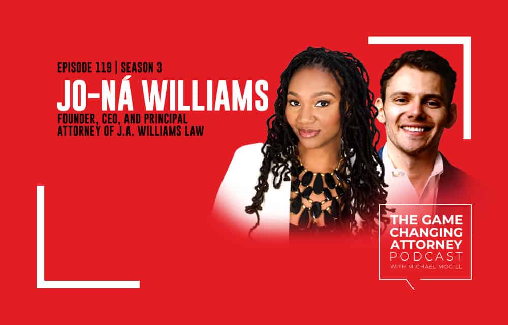 The Game Changing Attorney Podcast: Jo-Ná Williams