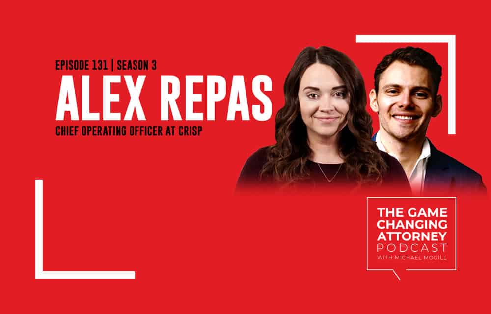 The Game Changing Attorney Podcast: Alex Repas