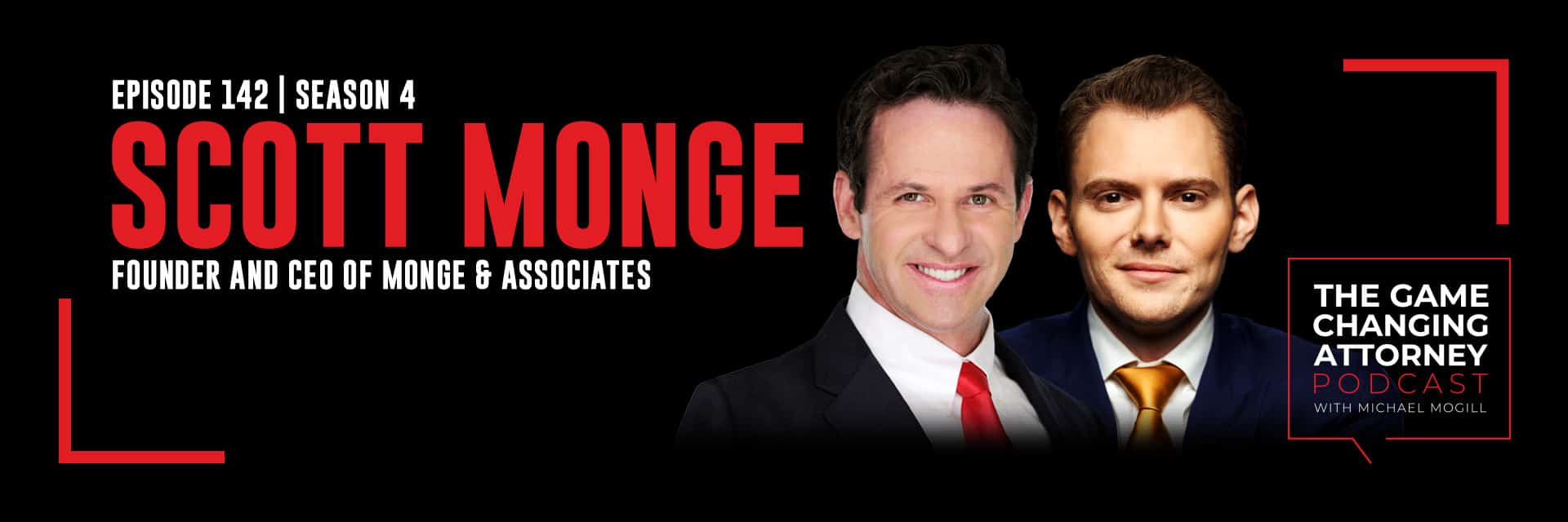 The Game Changing Attorney Podcast: Scott Monge