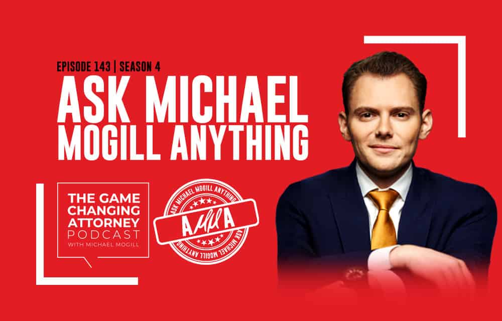 Game Changing Attorney Podcast - Michael Mogill