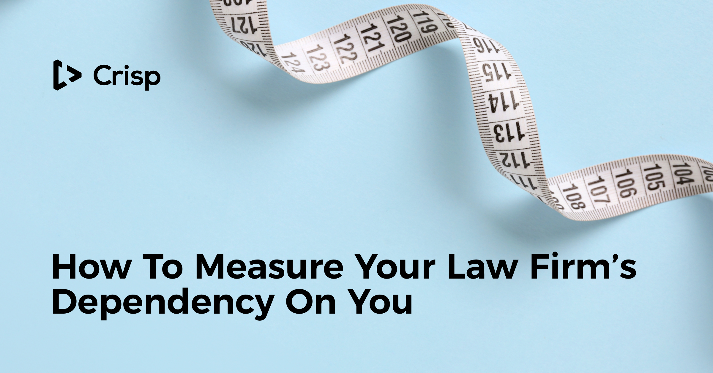 How to Measure Your Law Firm’s Dependency on You_blog hero