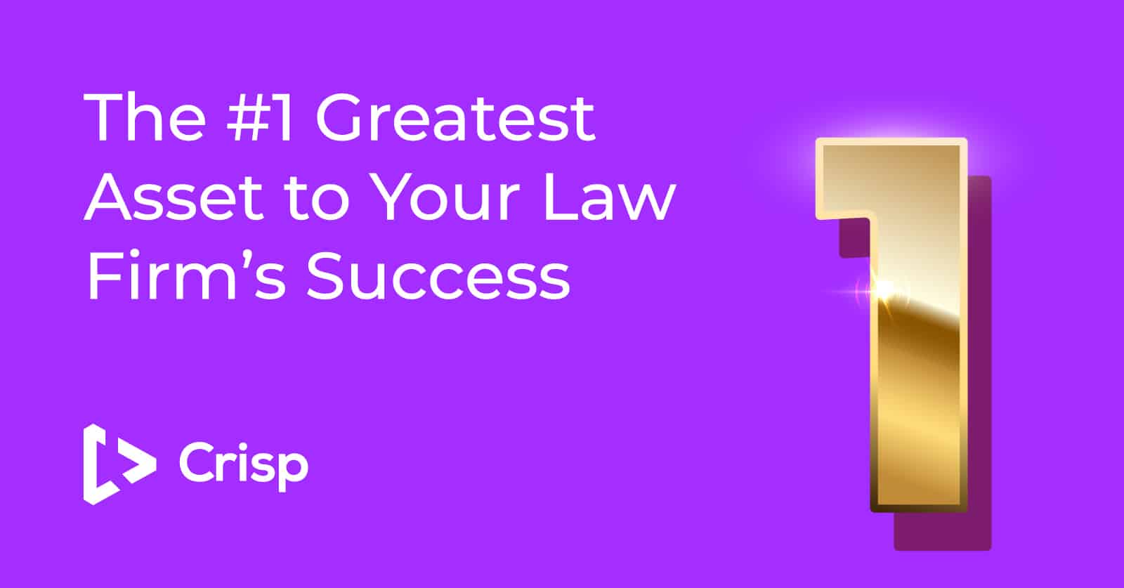 The 1 Greatest Asset To Your Law Firm s Success Crisp