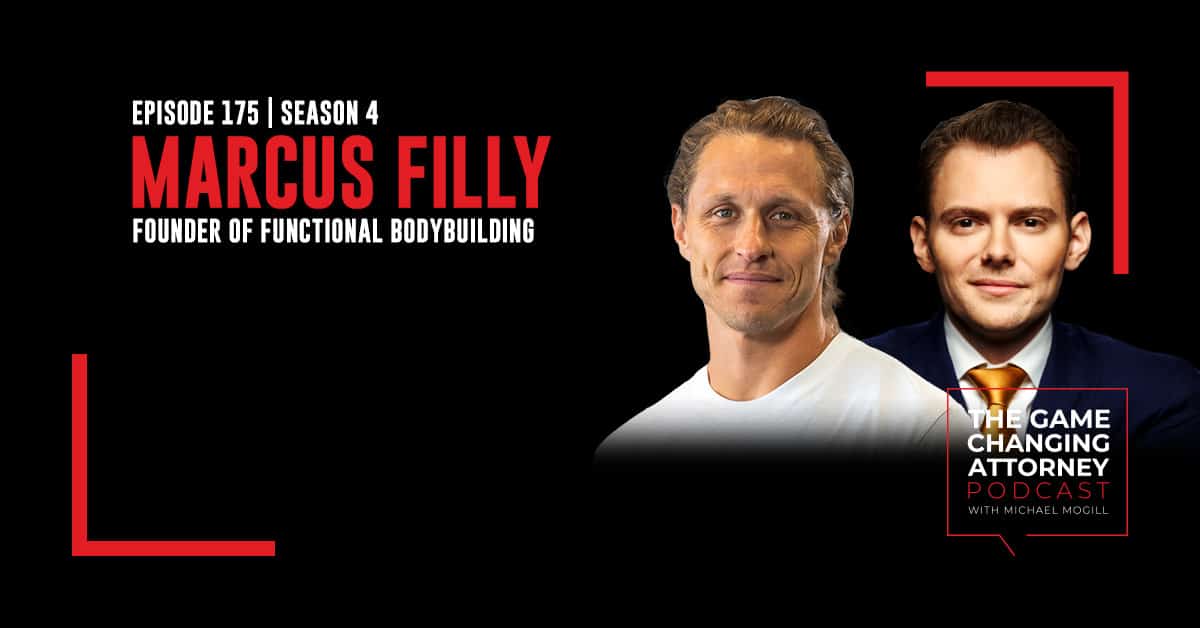 Episode 175 — Marcus Filly — Mindset, Movement, and Muscle: The Formula for Fitness Success