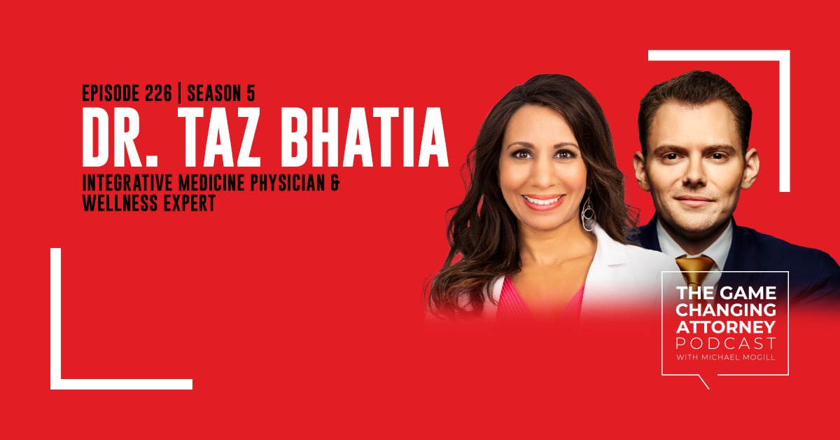 Episode 226 — Dr. Taz Bhatia — Beyond the Physical: Exploring Holistic Health