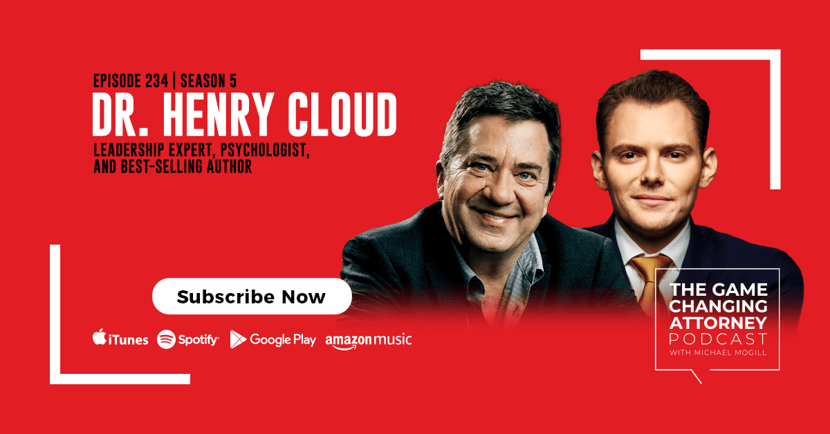 Episode 234 Dr Henry Cloud Authentic Transcendental Leadership