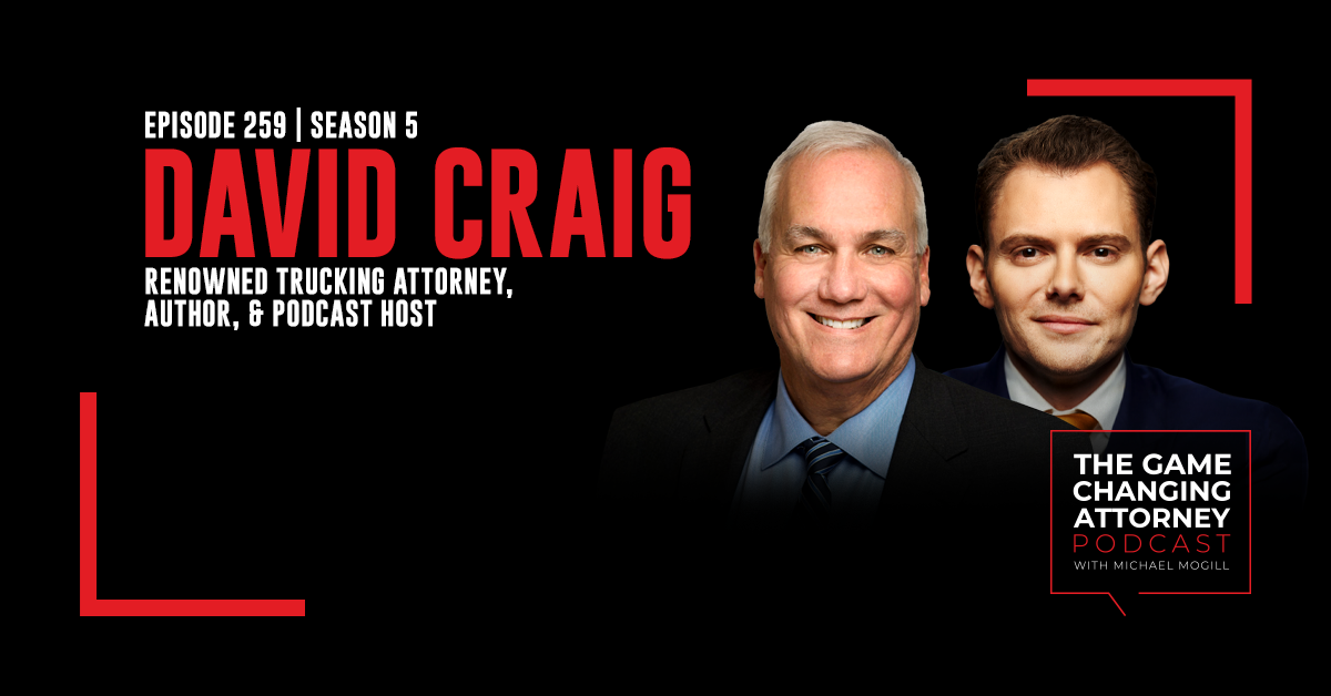 Episode 259 — David Craig — How to Build a Law Firm That Stands the Test of Time