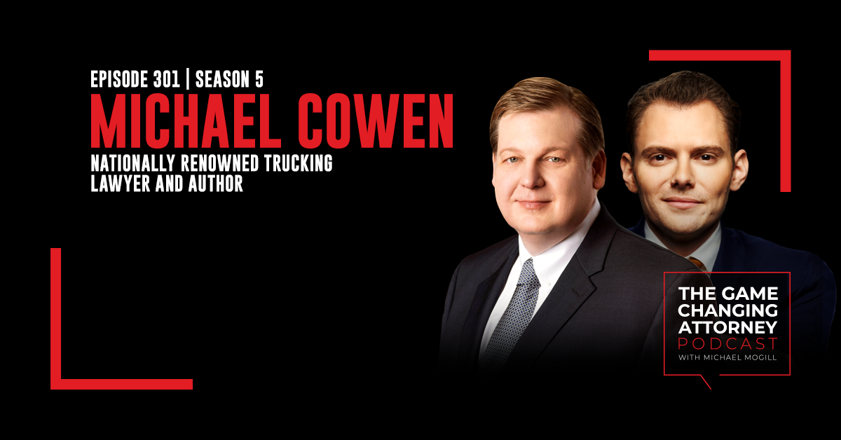 Episode 301 — Michael Cowen — Investing in Legal Excellence: Training, Tools, and Team Building