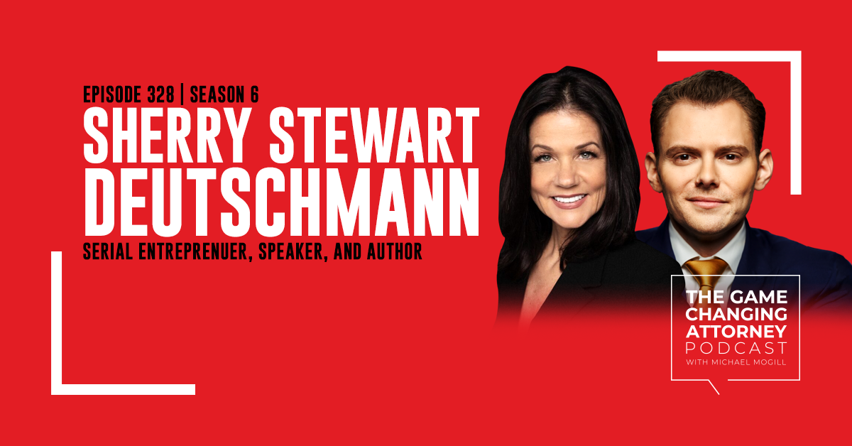 Episode 328 — Sherry Stewart Deutschmann — Transform Your Business with Bold, People-First Leadership