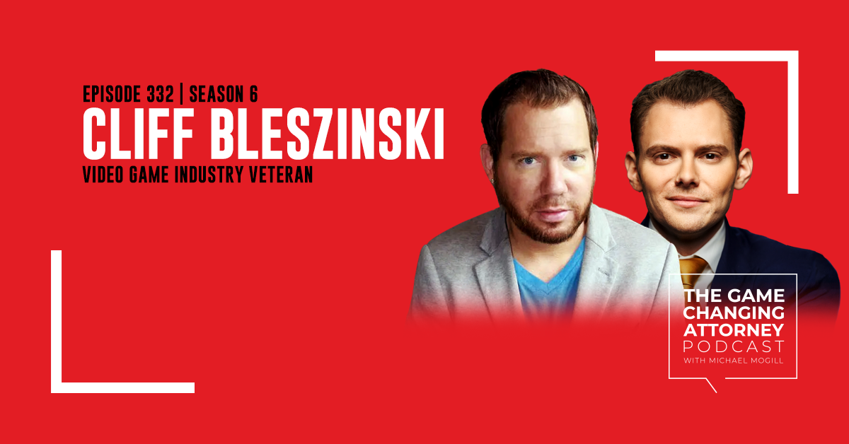 Episode 332 — Cliff Bleszinski — What the Legal Industry Can Learn From the Gaming Industry