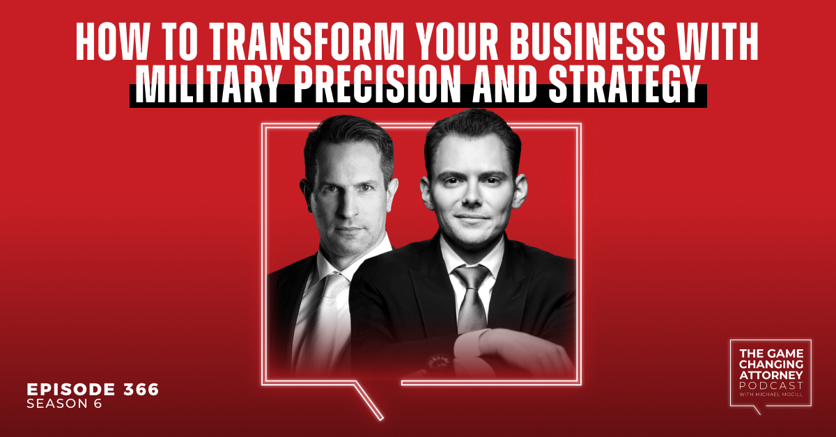 Episode 366 — How to Transform Your Business with Military Precision and Strategy with John Berry