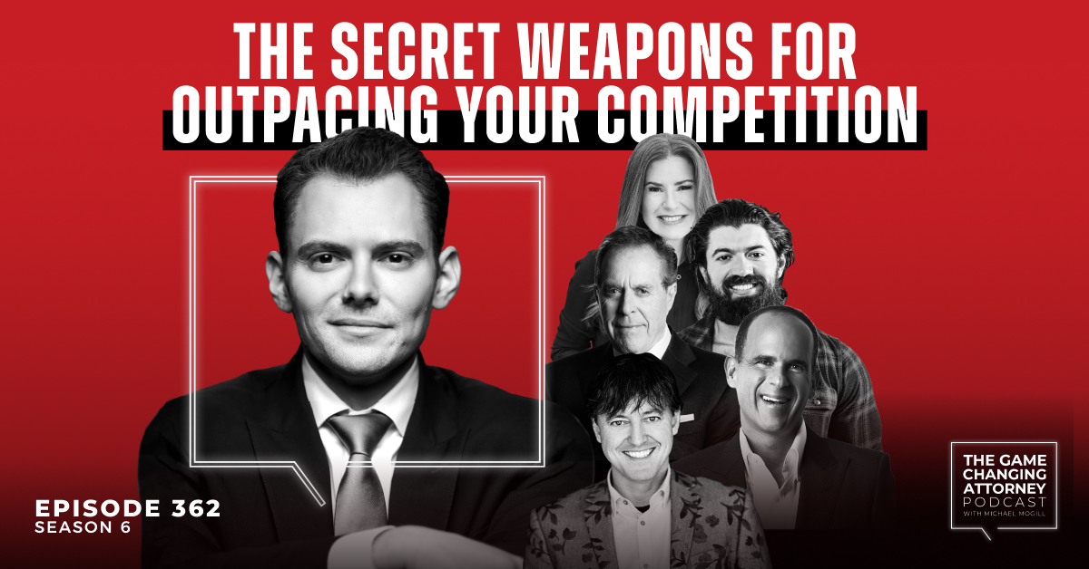 Episode 362 — The Secret Weapons for Outpacing Your Competition