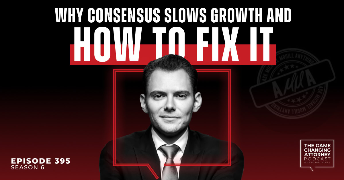 Episode 395 — AMMA — Why Consensus Slows Growth and How to Fix It