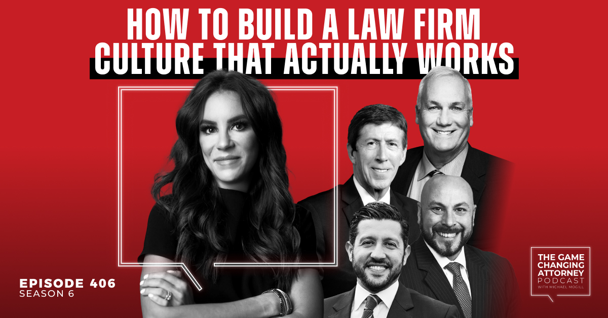 Episode 406 — How to Build a Law Firm Culture That Actually Works