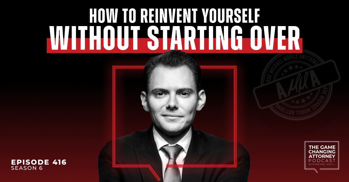 Episode 416 — AMMA — How to Reinvent Yourself Without Starting Over