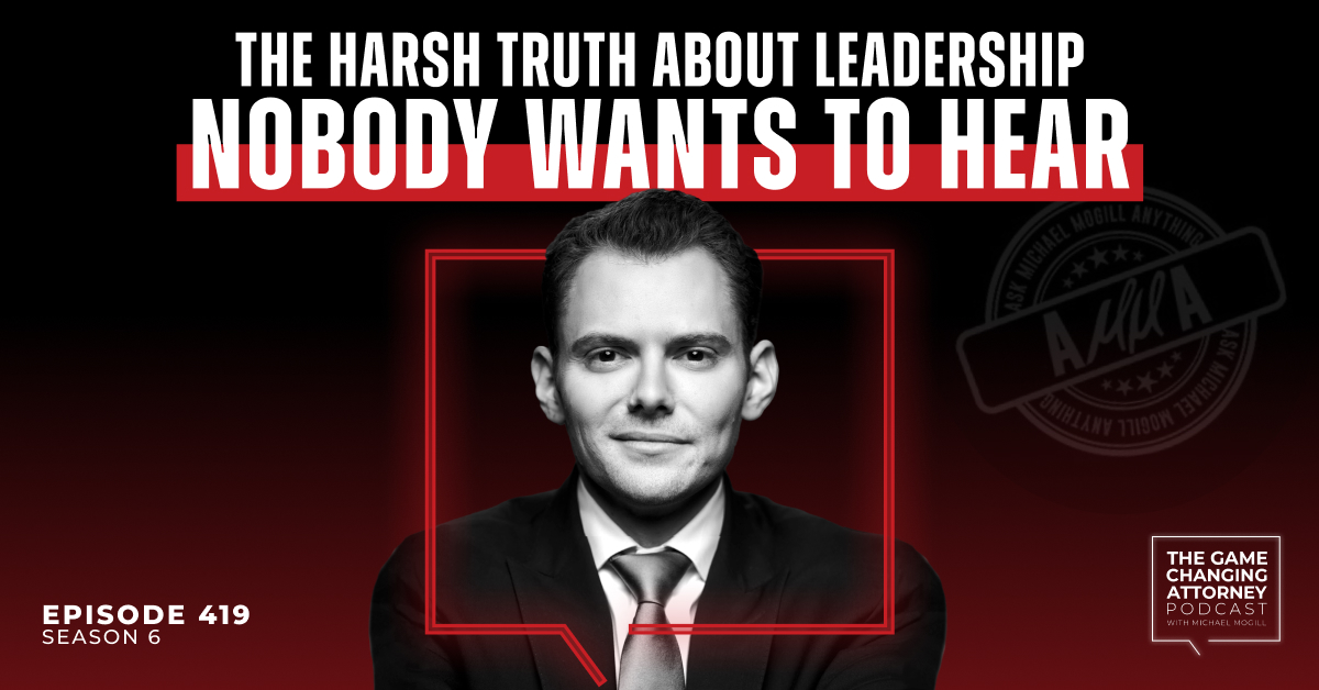 Episode 419 — AMMA — The Harsh Truth About Leadership Nobody Wants to Hear