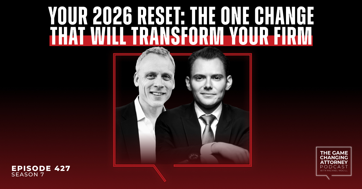 Episode 427 — Your 2026 Reset: The One Change That Will Transform Your Firm with Jay Papasan