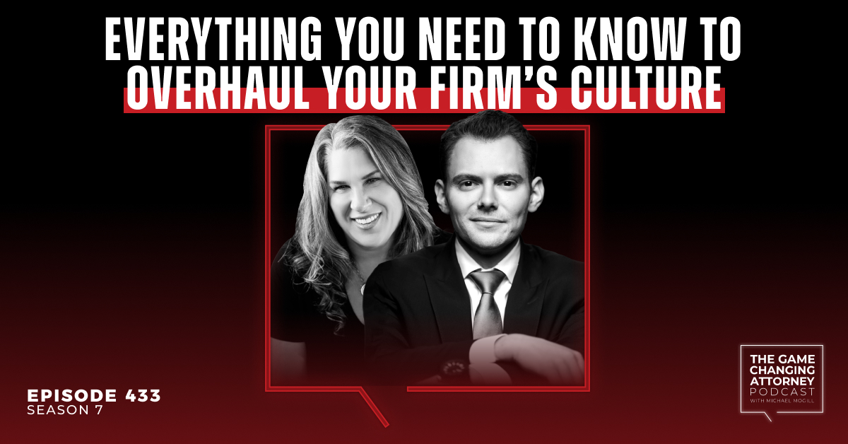 Episode 433 — Everything You Need To Know to Overhaul Your Firm’s Culture with Cy Wakeman