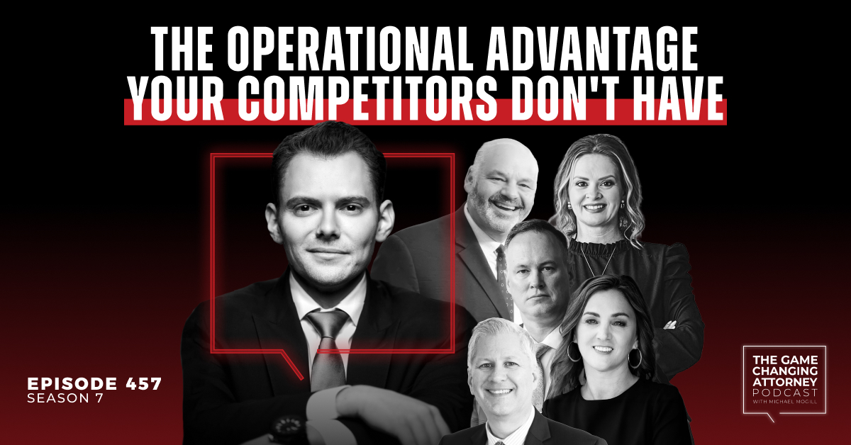 Episode 457 — The Operational Advantage Your Competitors Don’t Have
