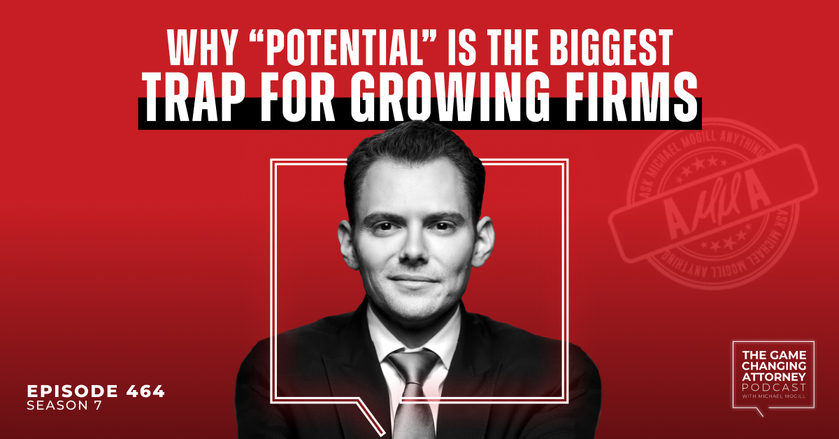 Episode 464 — AMMA — Why “Potential” Is The Biggest Trap For Growing Firms