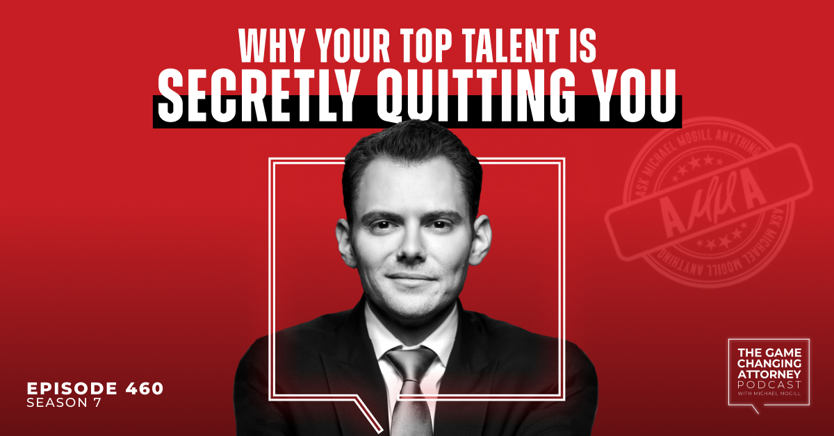 Episode 460 — AMMA — Why Your Top Talent is Secretly Quitting You