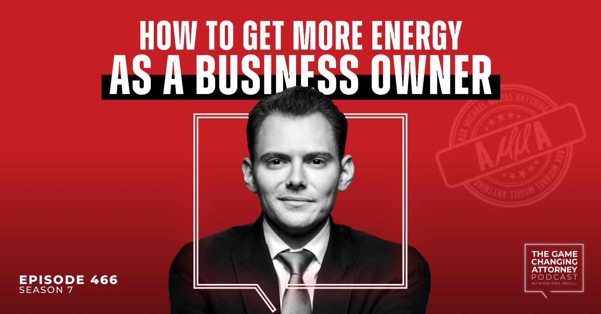 Episode 466 — AMMA — How To Get More Energy as a Business Owner