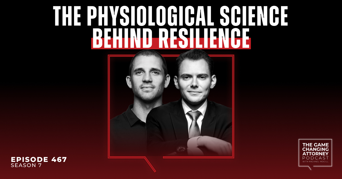 Episode 467 — The Physiological Science Behind Resilience